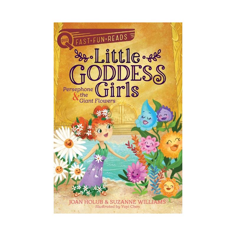 Persephone & the Giant Flowers - (Little Goddess Girls) by  Joan Holub & Suzanne Williams (Paperback), 1 of 2