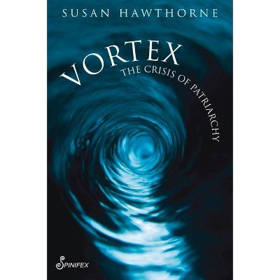 Vortex - by  Susan Hawthorne (Paperback)