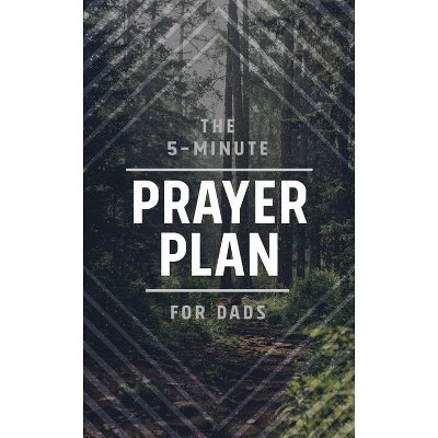 The 5-Minute Prayer Plan for Dads - by  Ed Cyzewski (Paperback)