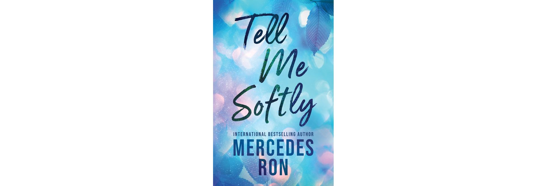 Tell Me Softly - by Mercedes Ron (Paperback)