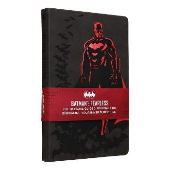 Batman: Fearless: The Official Guided Journal for Embracing Your Inner Superhero - by  Insight Editions (Hardcover)