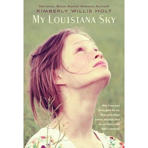 My Louisiana Sky - by  Kimberly Willis Holt (Paperback) - 1 of 1