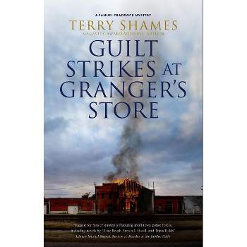 Guilt Strikes at Granger's Store - (Samuel Craddock Mysteries) by  Terry Shames (Hardcover)