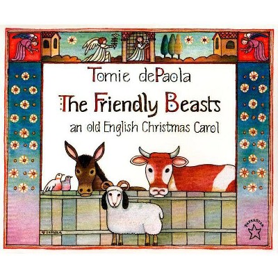 The Friendly Beasts - by  Tomie dePaola (Paperback)