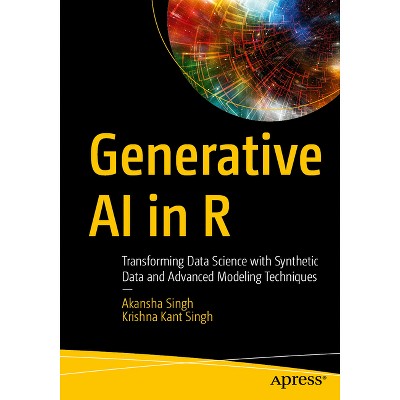 Generative AI in R - by  Akansha Singh & Krishna Kant Singh (Paperback)