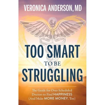 Too Smart to Be Struggling - by  Anderson (Paperback)