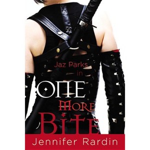 One More Bite - (JAZ Parks) by  Jennifer Rardin (Paperback) - 1 of 1