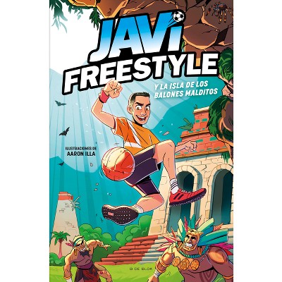 Javi Y La Isla de Los Balones Malditos / Javi and the Island of the Cursed Balls - (Javifreestyle) by  Javifreestyle (Hardcover)