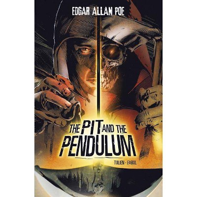 The Pit and the Pendulum - (Edgar Allan Poe Graphic Novels) by  Sean Tulien (Paperback)