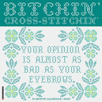 2022 Wall Calendar Bitchin' Cross-Stitchin' - Willow Creek Press
