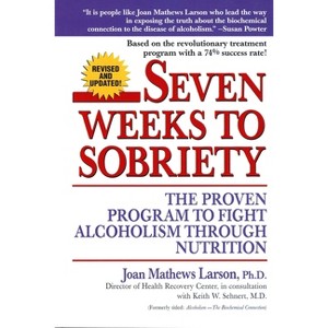 Seven Weeks to Sobriety - by  Joan Mathews Larson (Paperback) - 1 of 1