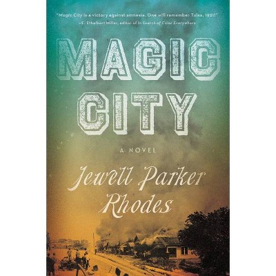 Magic City - by  Jewell Parker Rhodes (Paperback)