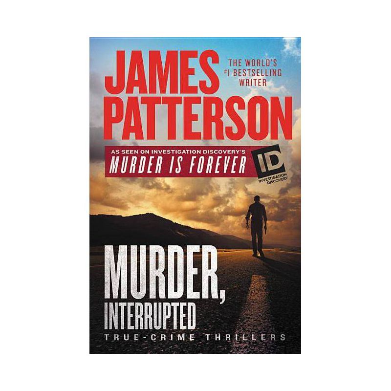 Murder, Interrupted - (Id True Crime) by  James Patterson (Hardcover), 1 of 2