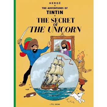 The Secret of the Unicorn - (Adventures of Tintin: Original Classic) by  Hergé (Paperback)