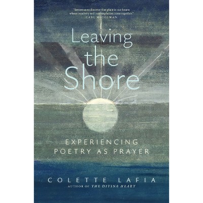 Leaving the Shore - by  Colette Lafia (Paperback)