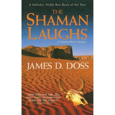 The Shaman Laughs - (Charlie Moon Mysteries) by  James D Doss (Paperback)