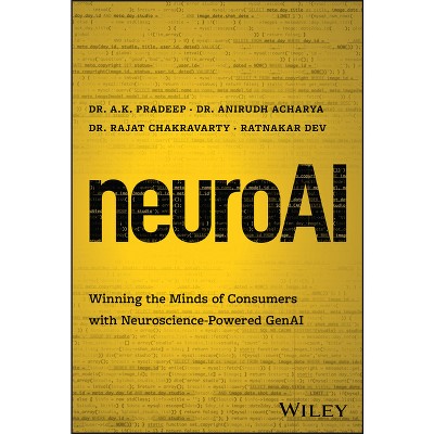 Neuroai - by  A K Pradeep & Anirudh Acharya & Rajat Chakravarty & Ratnakar Dev (Hardcover)