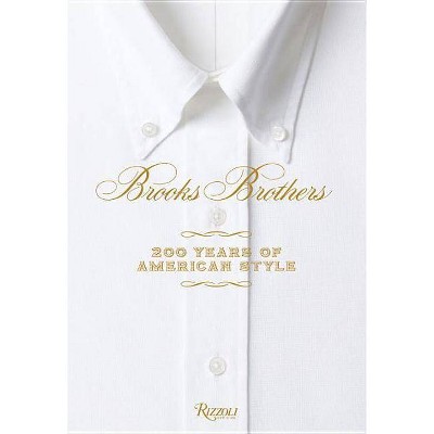 Brooks Brothers - by  Kate Betts (Hardcover)