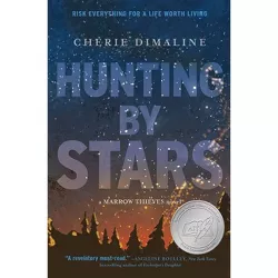 Hunting by Stars (a Marrow Thieves Novel) - (The Marrow Thieves) by  Cherie Dimaline (Hardcover)