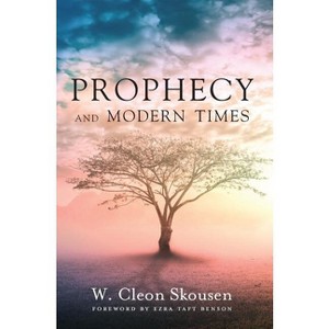 Prophecy and Modern Times - by W Cleon Skousen - 1 of 1