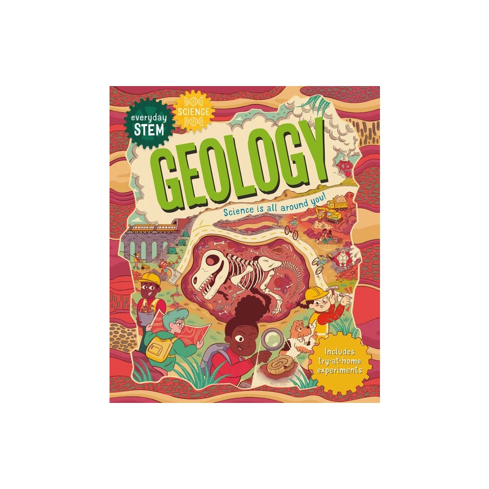 Everyday Stem Science--Geology - by Emily Dodd (Hardcover)