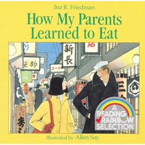 How My Parents Learned to Eat - by  Ina R Friedman (Paperback) - 1 of 1