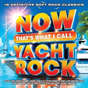 Various - NOW That's What I Call Yacht Rock (CD) - 1 of 1