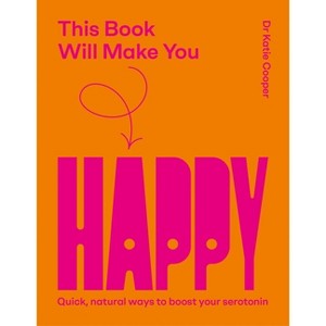This Book Will Make You Happy - by  Katie Cooper (Hardcover) - 1 of 1