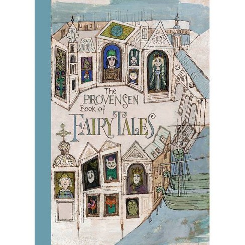 The Provensen Book of Fairy Tales - by Alice Provensen & Martin Provensen  (Hardcover)