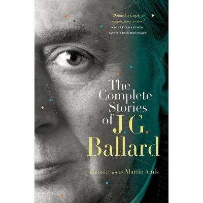 The Complete Stories Of J G Ballard By J G Ballard Paperback Target