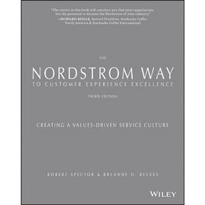 The Nordstrom Way to Customer Experience Excellence - 3rd Edition by  Robert Spector & Breanne O Reeves (Paperback) - 1 of 1