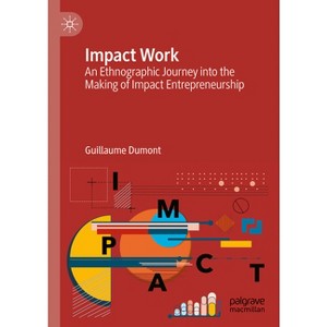 Impact Work - by  Guillaume Dumont (Hardcover) - 1 of 1