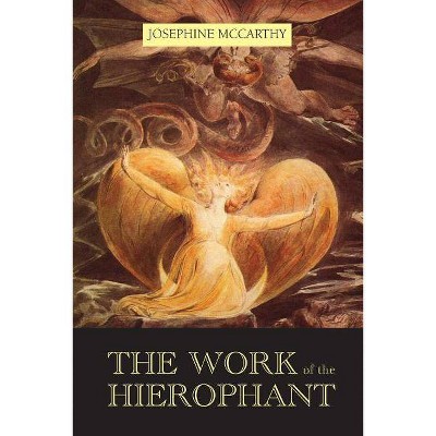 The Work of the Hierophant - by  Josephine McCarthy (Paperback)