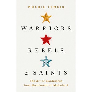 Warriors, Rebels, and Saints - by  Moshik Temkin (Hardcover) - 1 of 1