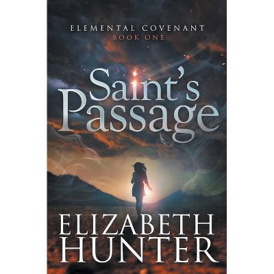 Saint's Passage - by  Elizabeth Hunter (Paperback)