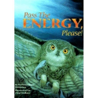 Pass the Energy - by  Barbara Shaw McKinney (Paperback)