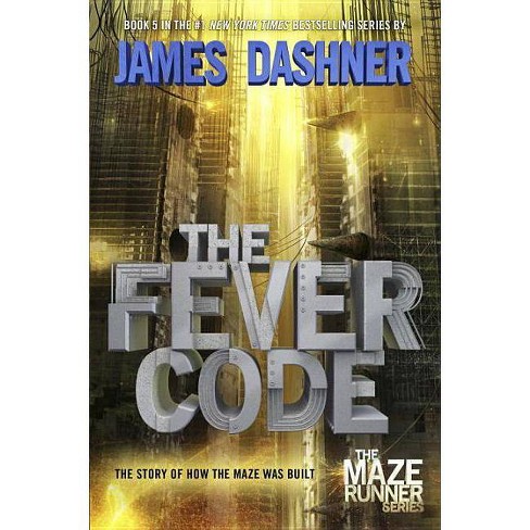 THE FEVER CODE (Maze Runner, Book Five; Prequel) VERY GOOD-Hardcover
