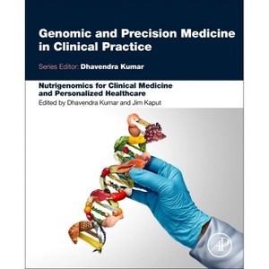 Nutrigenomics for Clinical Medicine and Personalized Healthcare - (Genomic and Precision Medicine in Clinical Practice) (Paperback) - 1 of 1