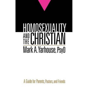 Homosexuality and the Christian - by  Mark A Yarhouse (Paperback) - 1 of 1