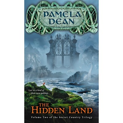 The Hidden Land - (Secret Country) by  Pamela Dean (Paperback)