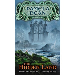 The Hidden Land - (Secret Country) by  Pamela Dean (Paperback) - 1 of 1