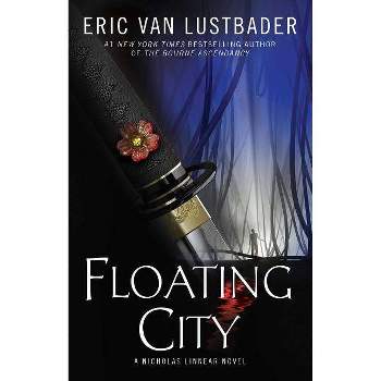 Floating City - by  Eric Van Lustbader (Paperback)