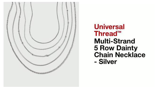 Multi-Strand 5 Row Dainty Chain Necklace - Universal Thread&#8482; Silver, 2 of 6, play video