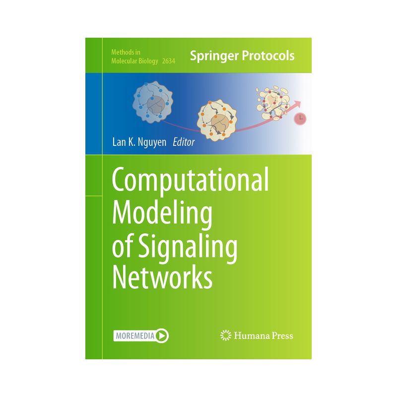 Computational Modeling of Signaling Networks - (Methods in Molecular Biology) by  Lan K Nguyen (Hardcover), 1 of 2