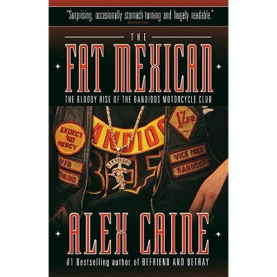 The Fat Mexican - by  Alex Caine (Paperback)