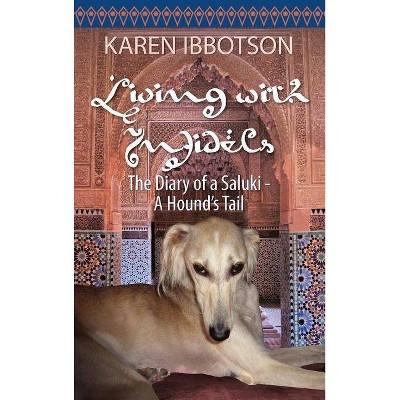 Living with Infidels - by  Karen Ibbotson (Hardcover)