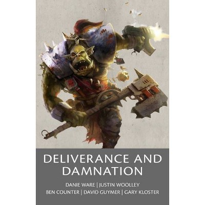 Deliverance and Damnation - (Warhammer) by  Ben Counter (Paperback)