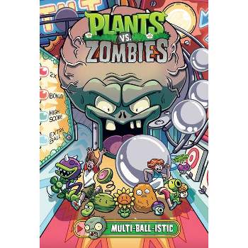 Plants vs. Zombies Volume 17: Multi-Ball-Istic - by  Paul Tobin (Hardcover)