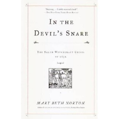 In the Devil's Snare - by  Mary Beth Norton (Paperback)