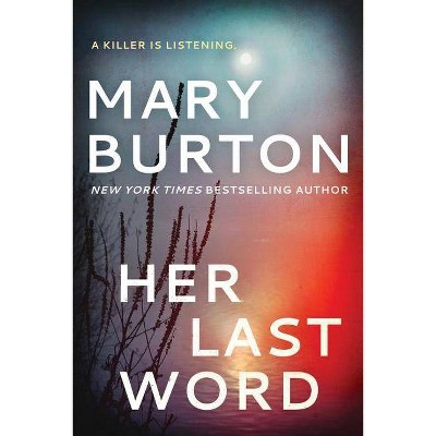 Her Last Word - by  Mary Burton (Paperback)